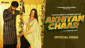 Akhiyan Chaar Chandra Brar MP3 Song Download