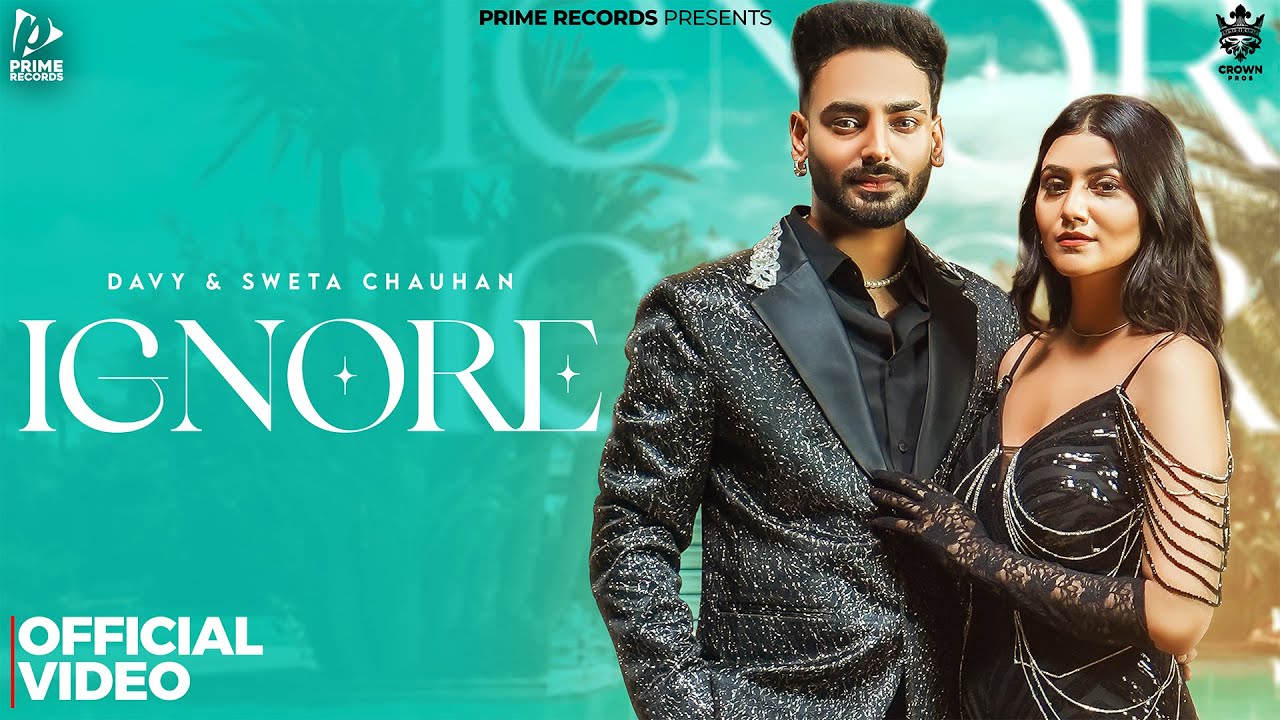 Ignore Davy Ft. Simar kaur Mp3 Song Download
