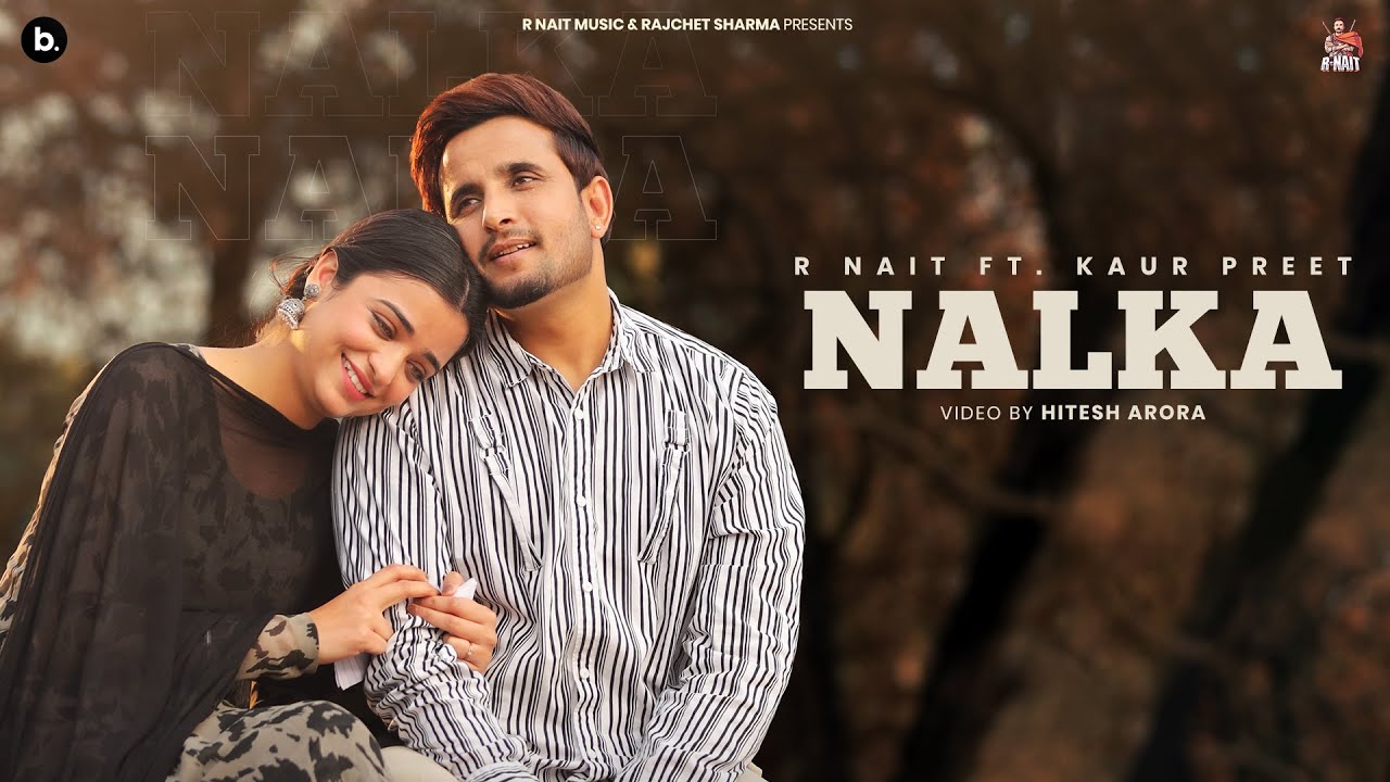 Nalka Mp4 Video Download R Nait